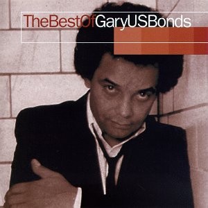 GARY U S BONDS - The Best Of Gary Us Bonds - CD - Original Recording Remastered