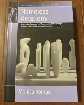 Nameless Relations: Anonymity, Melanesia and Reproductive Gift Exchange between 