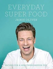 Everyday Super Food - Hardcover By Oliver, Jamie - GOOD