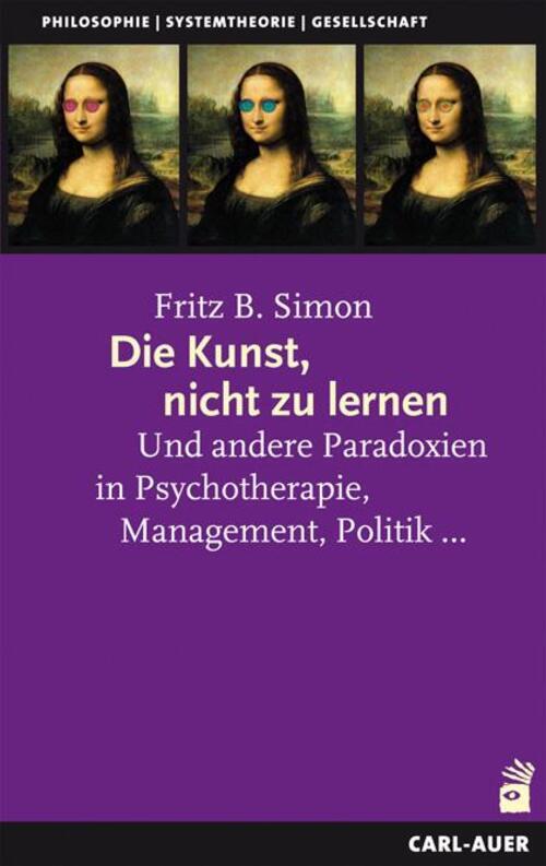 Thumbnail - Die Kunst, Nicht Zu Lernen | Fritz B. Simon | Deutsch | Taschenbuch |