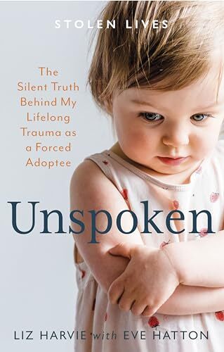 Unspoken: The Silent Truth Behind My Lifelong Trauma as a Forced - Bild 1 von 1