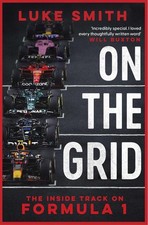 On the Grid: The Inside Track on Formula One by Luke Smith Paperback Book