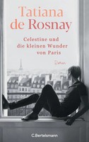 Tatiana De Rosnay | CéLestine Und Die Kleinen Wunder Von Paris | Taschenbuch