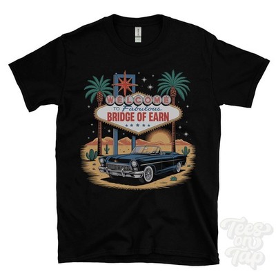 Lustiges T-SHIRT BRIDGE OF VERDIENEN LAS VEGAS ZEICHENPARODIE Perthshire Schottland