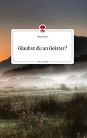 Anna Asor | Glaubst Du An Geister?. Life Is A Story - story.one | Buch | Deutsch