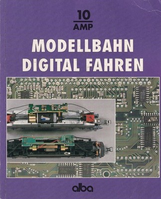 alba Modellbahn Praxis 10 - Modellbahn digital fahren