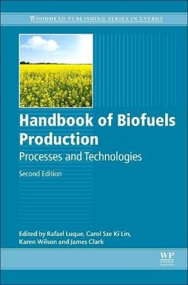 Handbook of Biofuels Production Luque Lin Wilson Clark Hardback 9780081004555 2e