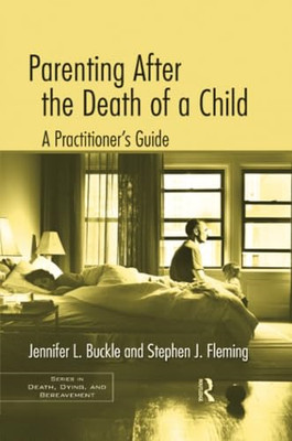 Parenting after the Death of a Child: a Practitioner's  -  NEW Stephen J. Flem 2