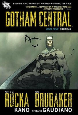 Gotham Central Book 4: Corrigan by Greg Rucka: New