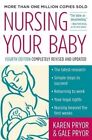 Nursing Your Baby by Karen Pryor, Gale Pryor (Paperback, 2005)