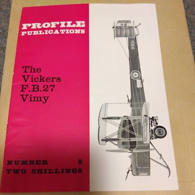 Profile Publications Number 5 - Vickers F.B.27 Vimy