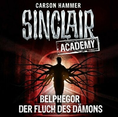 Carson Hammer  - Sinclair Academy -  Belphegor - Der Fluch des Dämons  2 CDs NEU