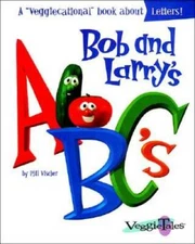 Bob and Larry's ABC's (Veggietales Series) - Hardcover By Vischer, Phil - GOOD