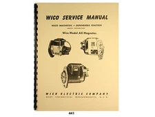 Wico Service & Parts Manual for AH Magneto   *441