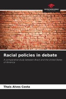Racial Policies In Debate ThaíS Alves Costa Taschenbuch Englisch