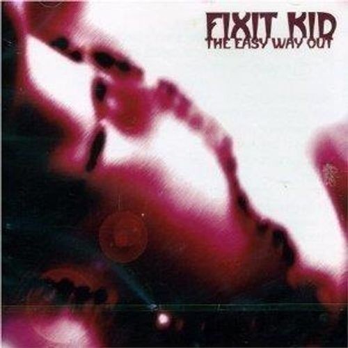 Audio Cd Nuovo - Fixit Kid - The Easy Way Out  - Fight Me Records