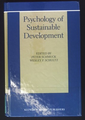 Psychology of Sustainable Development. Schmuck, Peter and Wesley P. Schultz:
