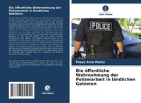 Die öFfentliche Wahrnehmung Der Polizeiarbeit In LäNdlichen Gebieten Macky Buch