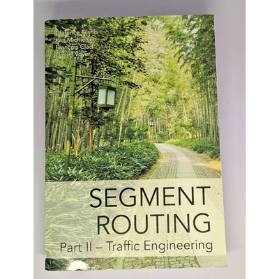 Segment Routing Part II: Traffic Engineering by Clarence Filsfils