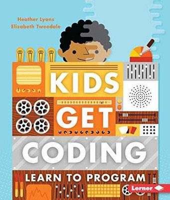 Learn to Program (Kids - Library Binding, by Lyons Heather; Tweedale - Very Good