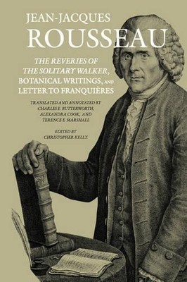 Jean-Jacques Ro The Reveries of the Solitary Walker, Botanical Writin (Hardback)