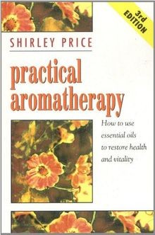 Practical Aromatherapy: How to Use Essential Oils t... | Buch | Zustand sehr gut