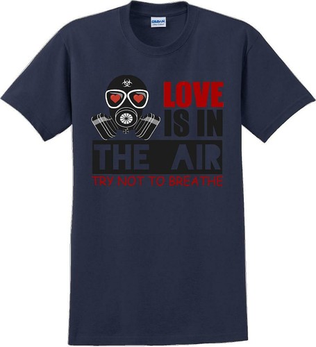 Love is in the air, Try not to breath - Valentine's Day Shirts - V-Day shirts - Picture 4 of 15