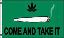 Come and Take It Marijuana Flag Joint Spliff 3 x 5 Foot Dorm Room Pot MJ Sign
