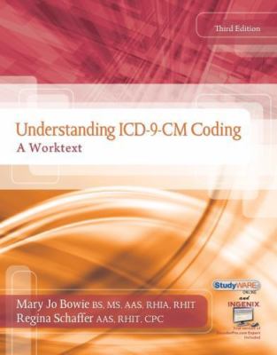 New Understanding ICD-9-CM Coding a Worktext 3rd Edition Bowie Schaffer Spiral