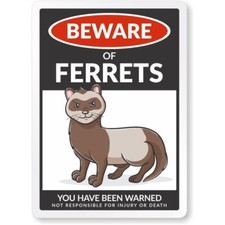 Beware Of Ferrets Aluminum Weatherproof 8" x 12" Sign
