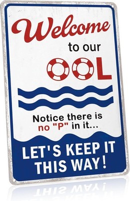 Welcome to Our OOL Funny Pool Tin Metal Signs Home Décor 8x12