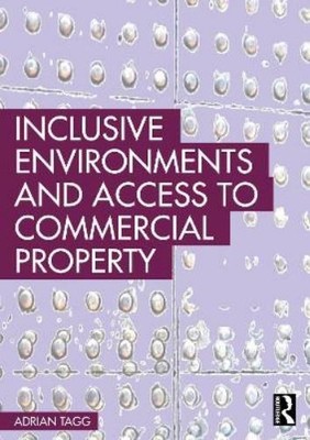Adrian Tagg Inclusive Environments and Access to Commercial Proper (Taschenbuch)
