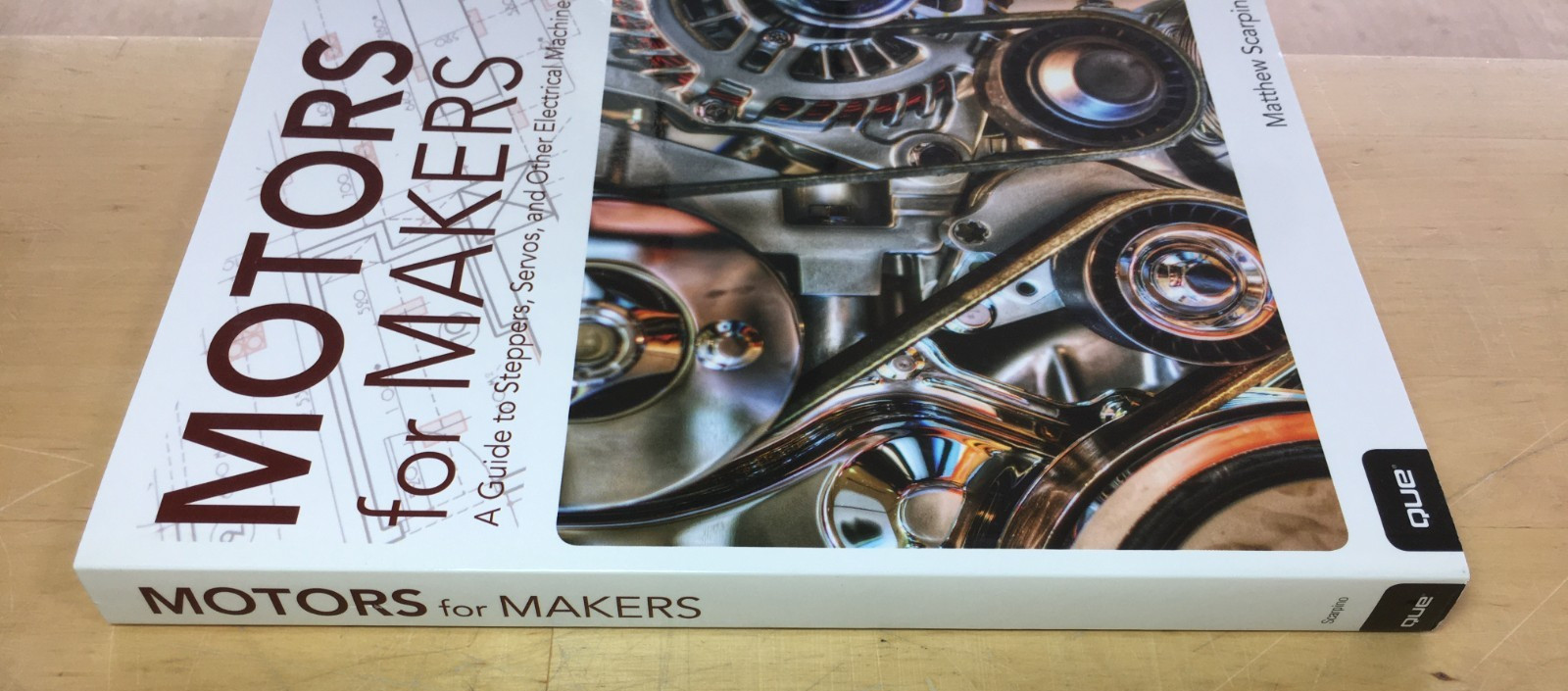 Motors for Makers: A Guide to Steppers, Servos, and Other Electrical Machines PB