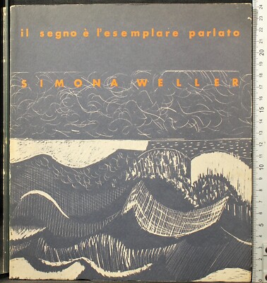 IL SEGNO È L'ESEMPLARE PARLATO. SIMONA WELLER. STUDIO TIPOGRAFICO.
