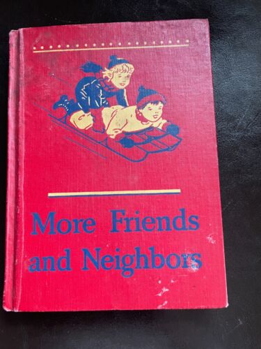 More Friends And Neighbors Basic Readers Book 2 2. 1946-1947 edition