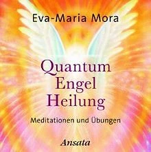 Quantum Engel Heilung. Meditationen und Übungen von Mora... | Buch | Zustand gut - Bild 1 von 1