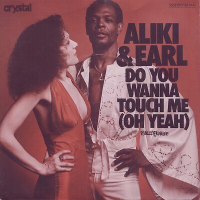 ALIKI & EARL: Do You Wanna Touch Me (Oh Yeah) (´77 / rare orig. German 7'')