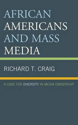 African Americans and Mass Media - 9780739191262