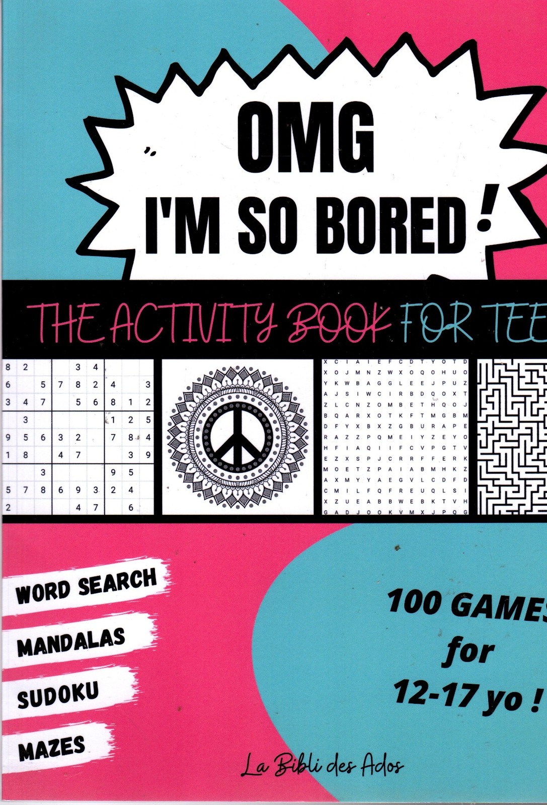 OMG Im So Bored ! The Activity Book for Teens - La Bibli des Ados - Good - Pa...