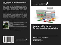 Elham Sadat Motaharian (U. A.) | Una RevisióN De La FarmacologíA En Medicina