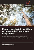 Zmiany G¿Sto¿Ci I W¿óKien W Drzewach Eucalyptus Urograndis Gleidson LeitãO Buch