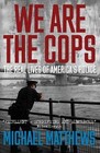 We are the Cops: The Real Lives of America's Police by Michael Matthews (Paperback, 2015)