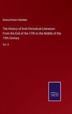 The History of Irish Periodical Literature: F...