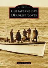 NEW Arcadia Publishing Chesapeake Bay Deadrise Boats, VA 9781467160308 Images of