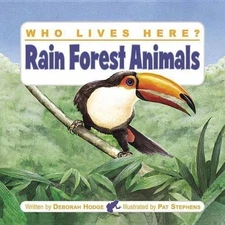 Rain Forest Animals (Who Lives - VERY GOOD
