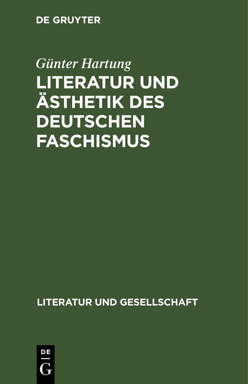 Günter Hartung Literatur Und Ästhetik Des Deutschen Faschismus (Hardback)