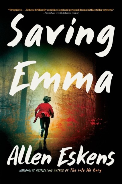 Saving Emma A Novel by Allen Eskens (Paperback Book)