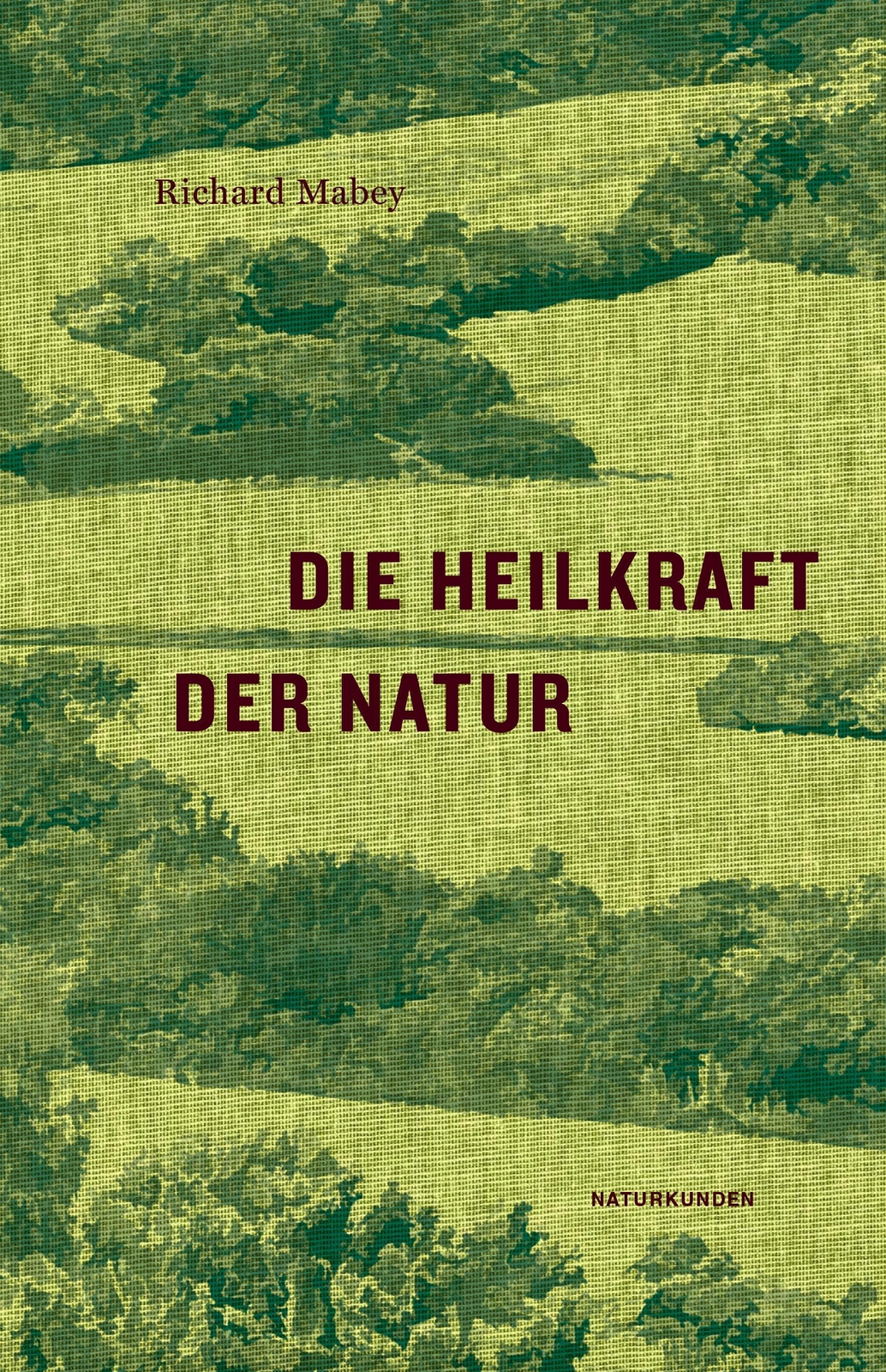 Thumbnail - Die Heilkraft Der Natur Richard Mabey Buch Naturkunden 245 S. Deutsch
