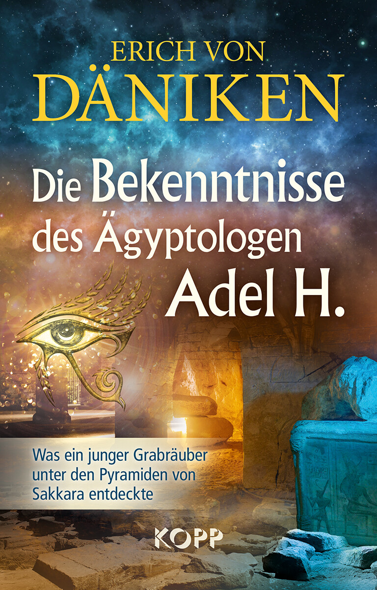 Erich Von Däniken / Die Bekenntnisse Des Ägyptologen Adel H.