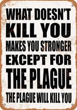 METAL SIGN - THE PLAGUE Will Kill You. - Vintage Look